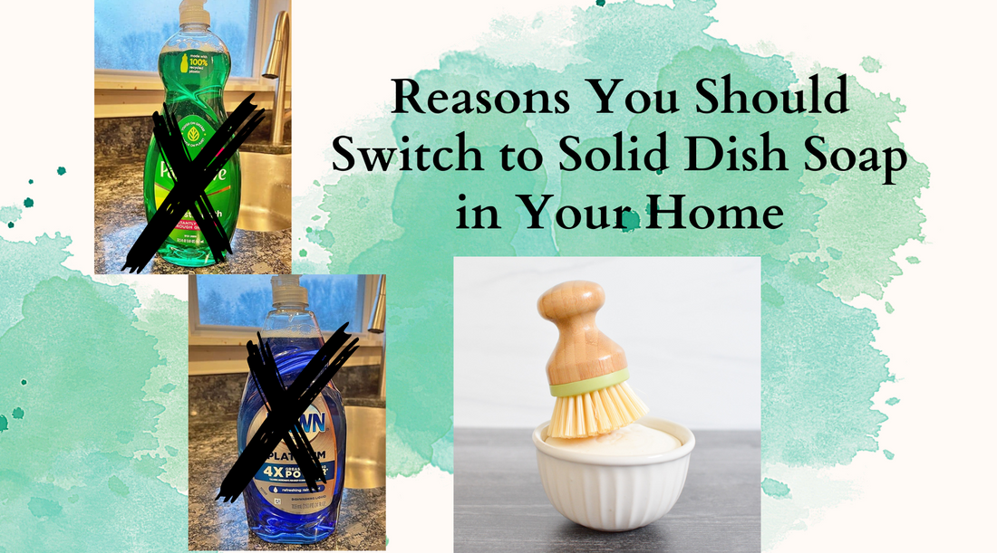 Reasons You Should Switch to Solid Dish Soap in Your Home
